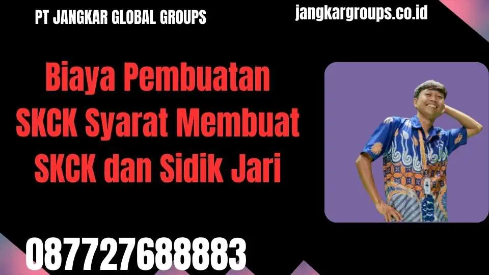 Biaya Pembuatan SKCK Syarat Membuat SKCK dan Sidik Jari