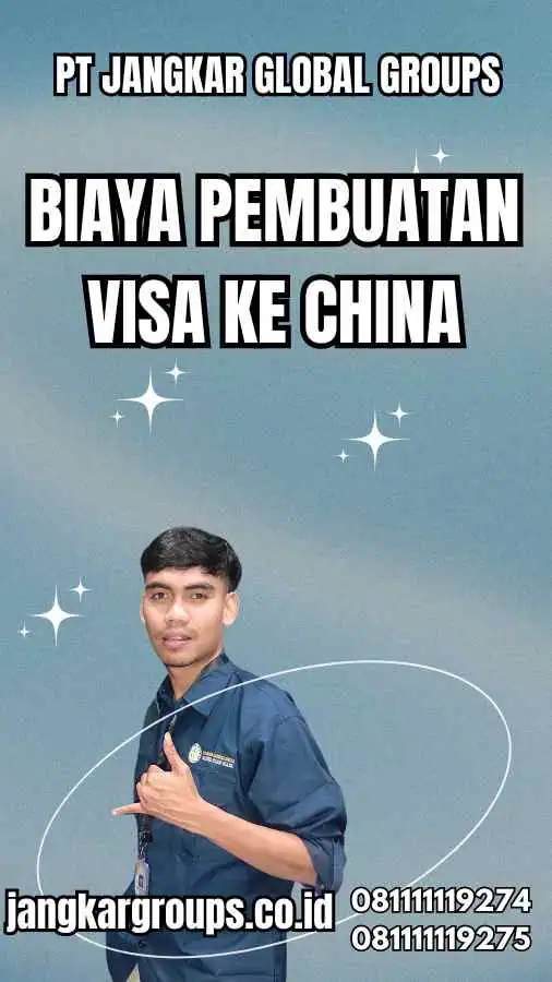 Biaya Pembuatan Visa Ke China