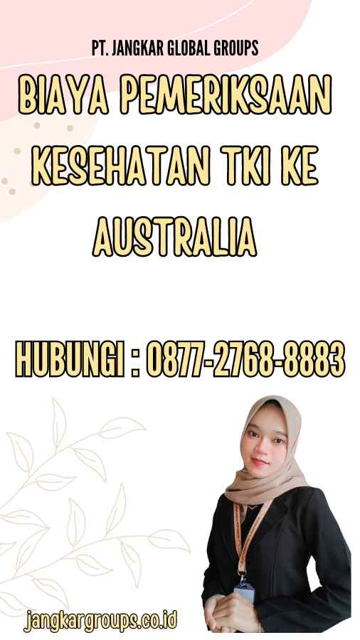 Biaya Pemeriksaan Kesehatan TKI Ke Australia