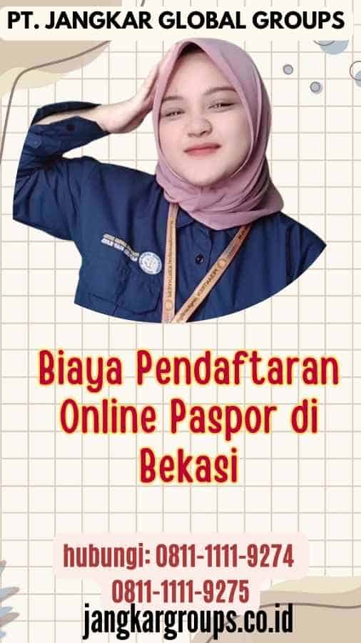 Biaya Pendaftaran Online Paspor di Bekasi