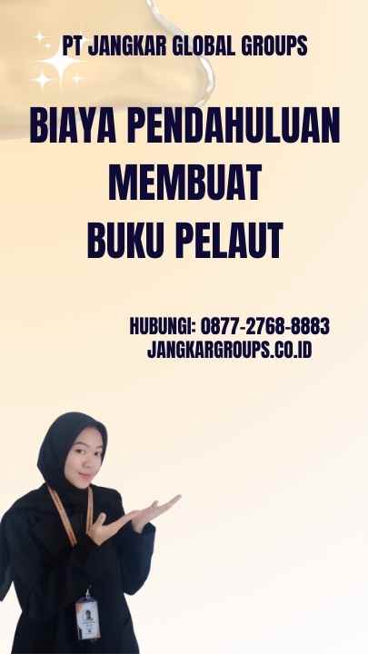 Biaya Pendahuluan Membuat Buku Pelaut