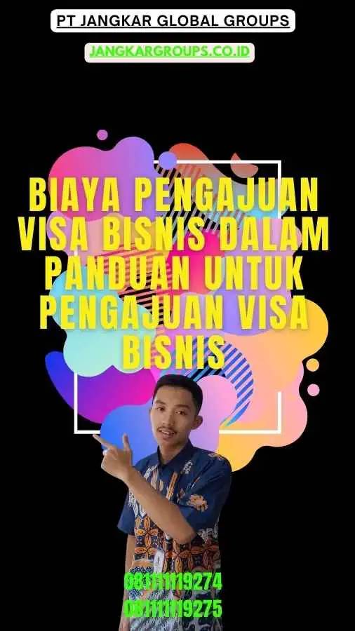 Biaya Pengajuan Visa Bisnis Dalam Panduan Untuk Pengajuan Visa Bisnis