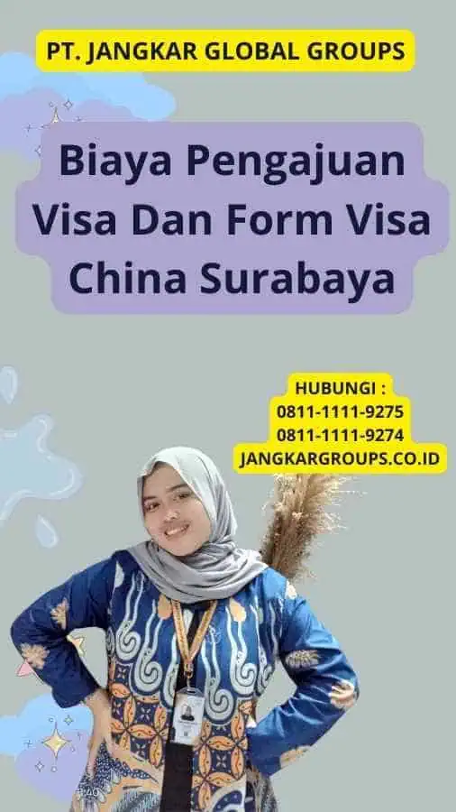 Biaya Pengajuan Visa Dan Form Visa China Surabaya