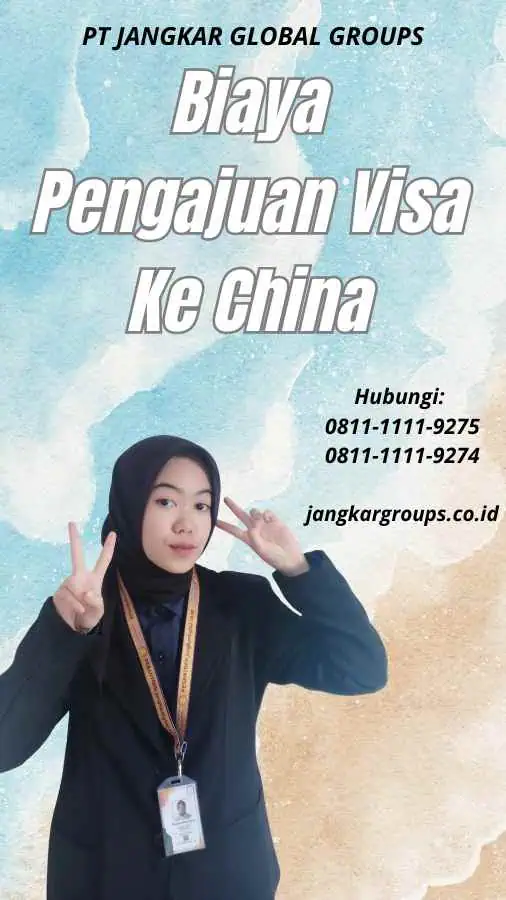 Biaya Pengajuan Visa Ke China