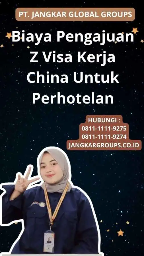 Biaya Pengajuan Z Visa Kerja China Untuk Perhotelan