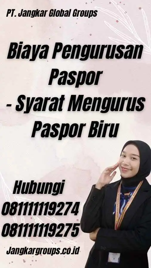 Biaya Pengurusan Paspor - Syarat Mengurus Paspor Biru