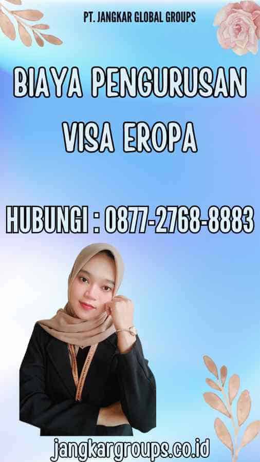 Biaya Pengurusan Visa Eropa