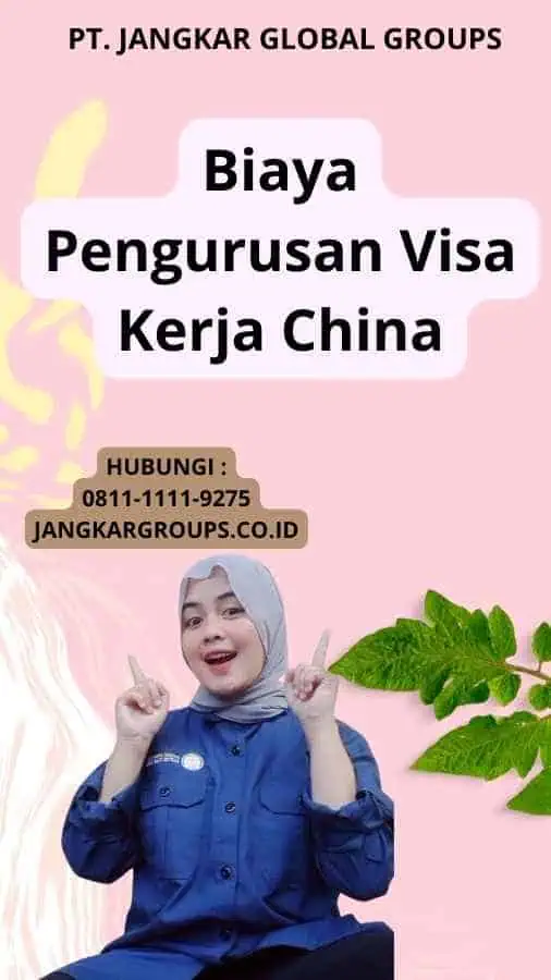 Biaya Pengurusan Visa Kerja China