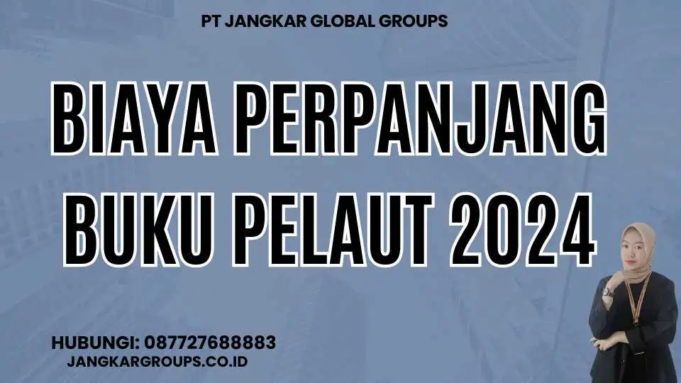 Biaya Perpanjang Buku Pelaut 2024