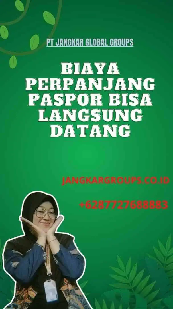 Biaya Perpanjang Paspor Bisa Langsung Datang