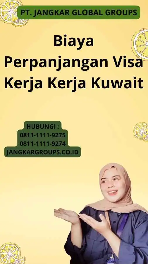 Biaya Perpanjangan Visa Kerja Kerja Kuwait