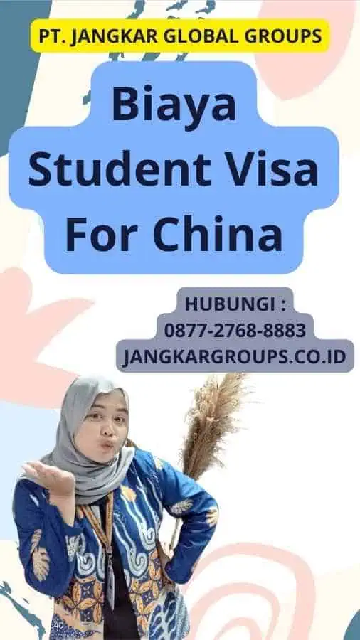 Biaya Student Visa For China