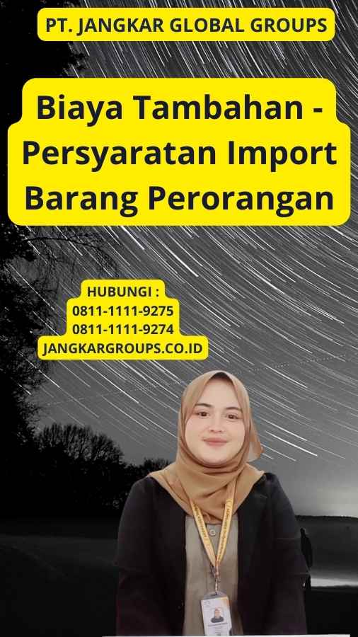 Biaya Tambahan - Persyaratan Import Barang Perorangan