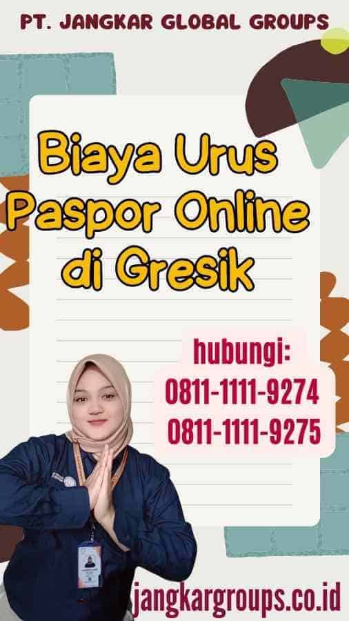 Biaya Urus Paspor Online di Gresik