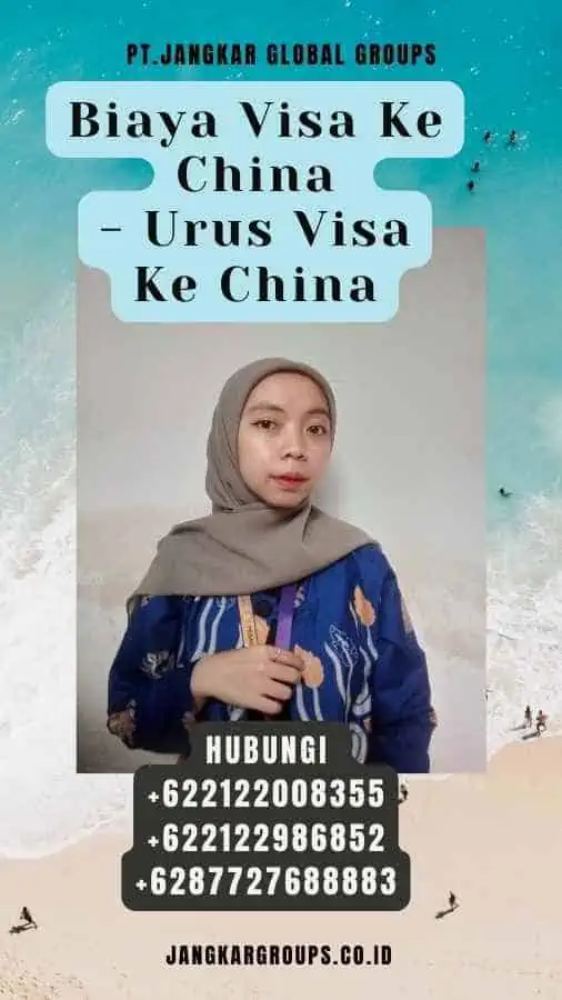 Biaya Visa Ke China - Urus Visa Ke China