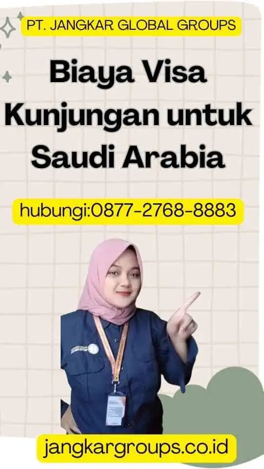 Biaya Visa Kunjungan untuk Saudi Arabia