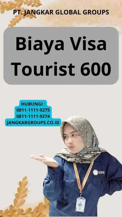 Biaya Visa Tourist 600