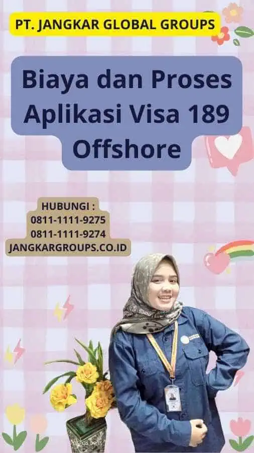 Biaya dan Proses Aplikasi Visa 189 Offshore