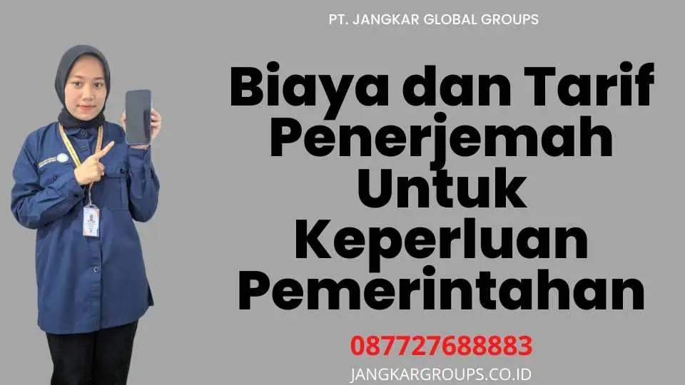 Biaya dan Tarif Penerjemah Untuk Keperluan Pemerintahan