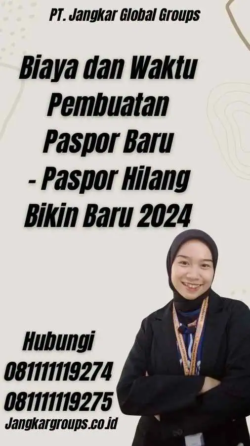 Biaya dan Waktu Pembuatan Paspor Baru - Paspor Hilang Bikin Baru 2024