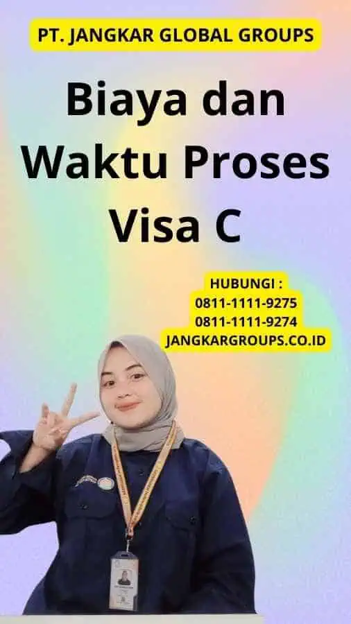 Biaya dan Waktu Proses Visa C