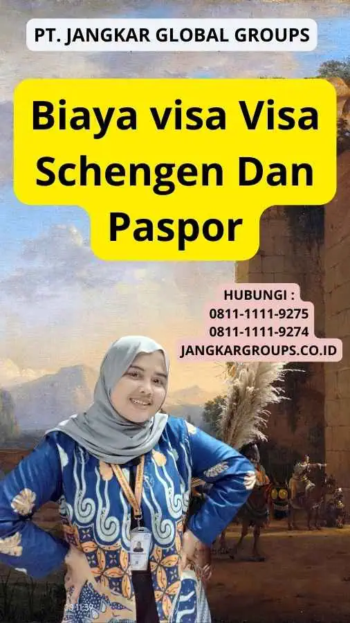 Biaya visa Visa Schengen Dan Paspor