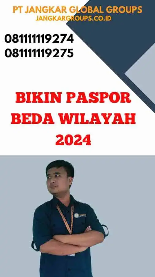 Bikin Paspor Beda Wilayah 2024