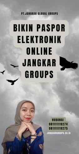 Bikin Paspor Elektronik Online Jangkar Groups