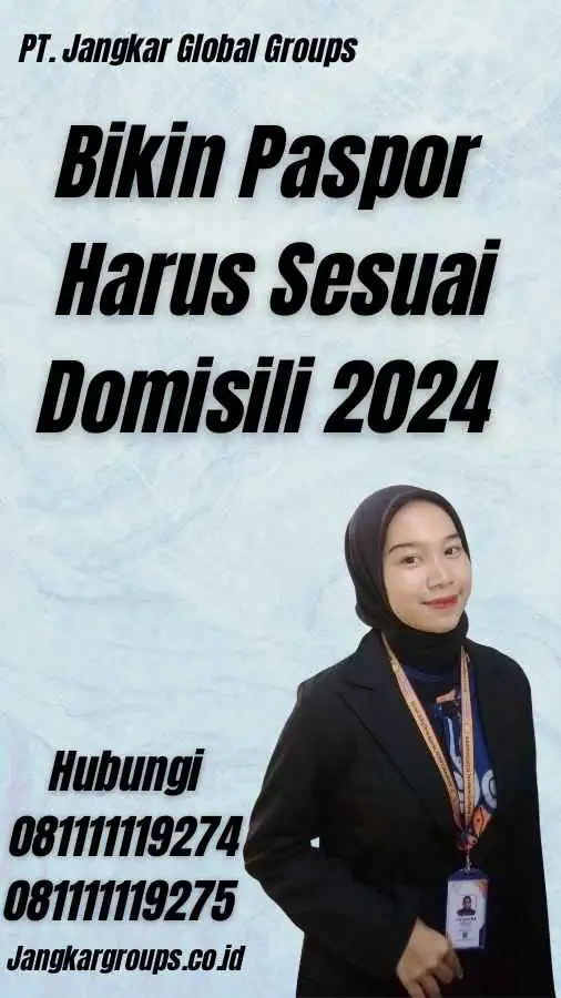 Bikin Paspor Harus Sesuai Domisili 2024