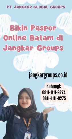 Bikin Paspor Online Batam di Jangkar Groups