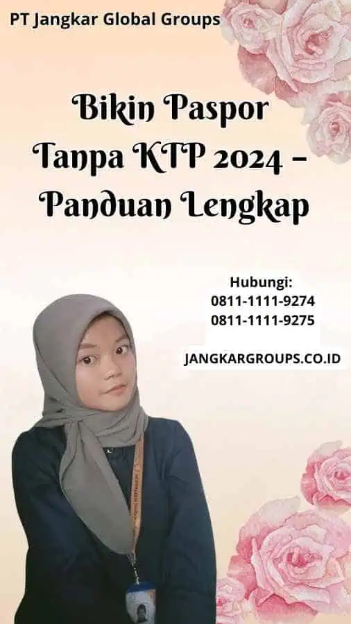 Bikin Paspor Tanpa KTP 2024 Panduan Lengkap