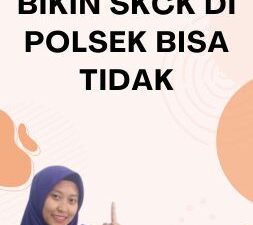 Bikin SKCK Di Polsek Bisa Tidak