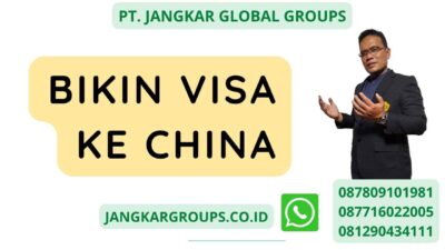 Bikin Visa Ke China