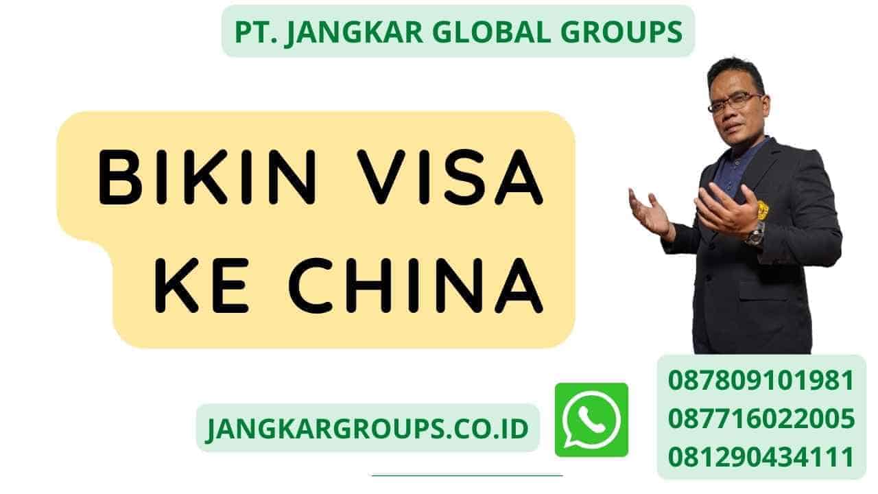 Bikin Visa Ke China