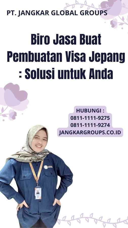 Biro Jasa Buat Pembuatan Visa Jepang : Solusi untuk Anda