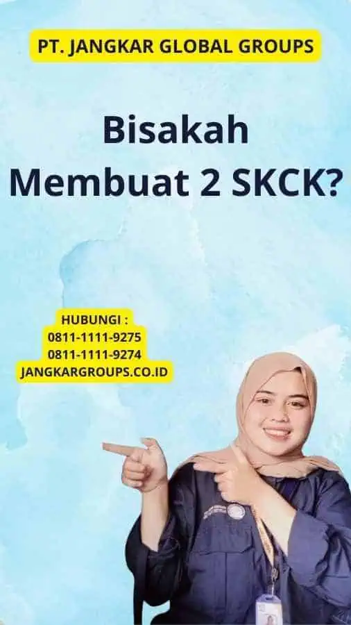 Bisakah Membuat 2 SKCK?