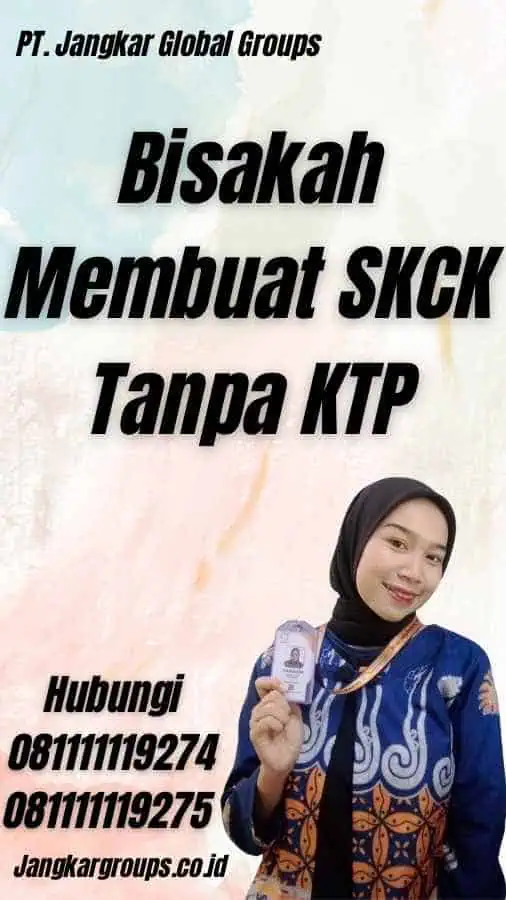 Bisakah Membuat SKCK Tanpa KTP