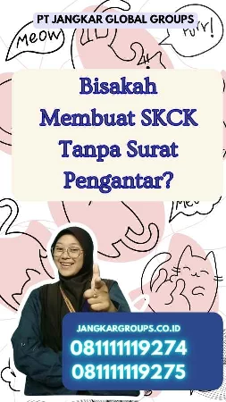 Bisakah Membuat SKCK Tanpa Surat Pengantar?