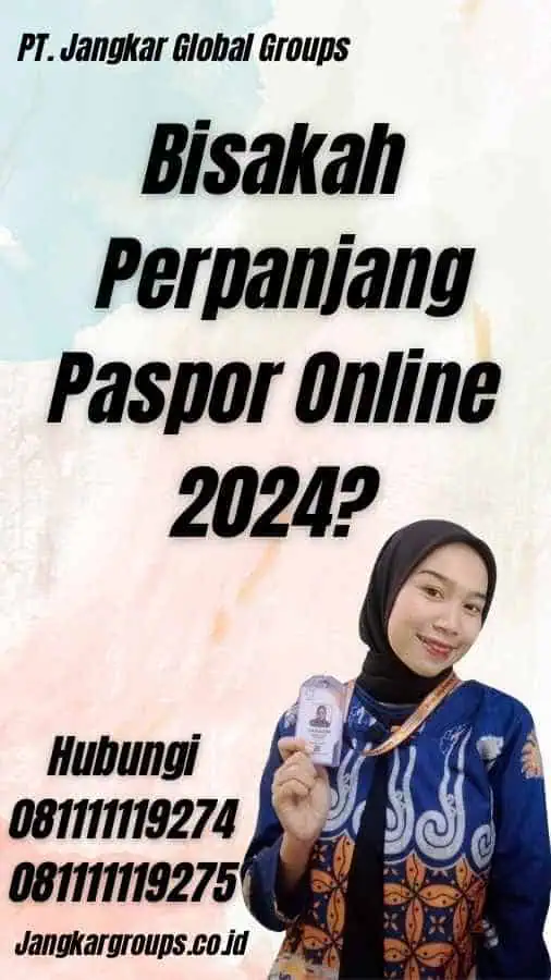 Bisakah Perpanjang Paspor Online 2024?