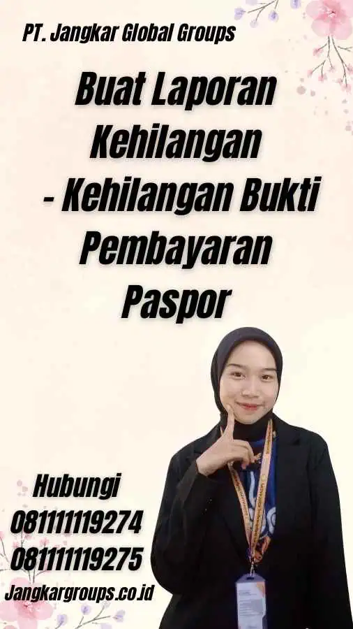 Buat Laporan Kehilangan - Kehilangan Bukti Pembayaran Paspor