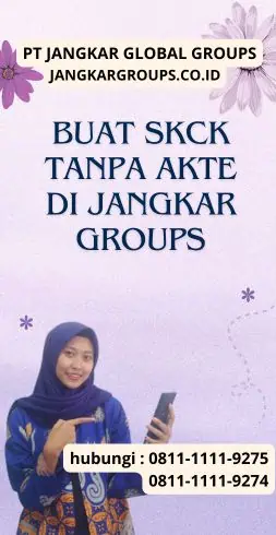 Buat SKCK Tanpa Akte di Jangkar Groups