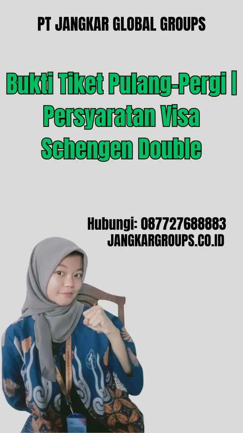 Bukti Tiket Pulang-Pergi | Persyaratan Visa Schengen Double