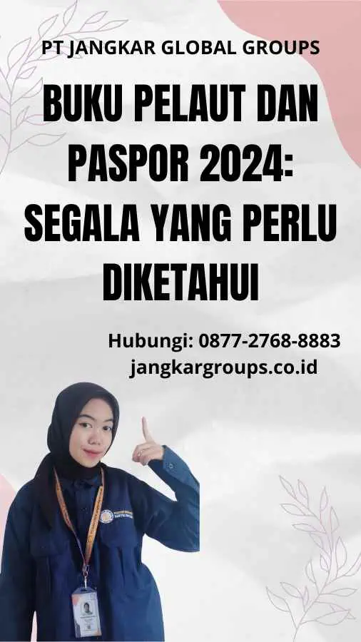 Buku Pelaut Dan Paspor 2024: Segala Yang Perlu Diketahui