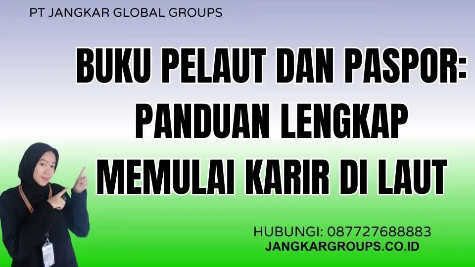 Buku Pelaut Dan Paspor: Panduan Lengkap Memulai Karir di Laut