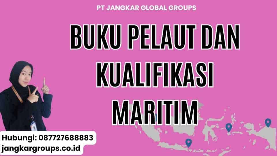 Buku Pelaut dan Kualifikasi Maritim