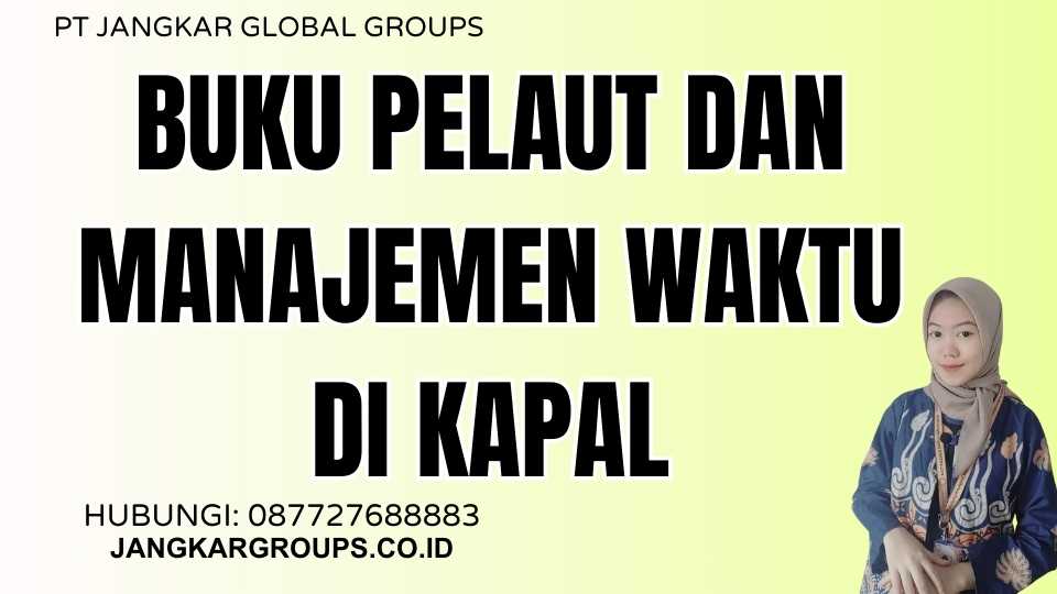 Buku Pelaut dan Manajemen Waktu di Kapal