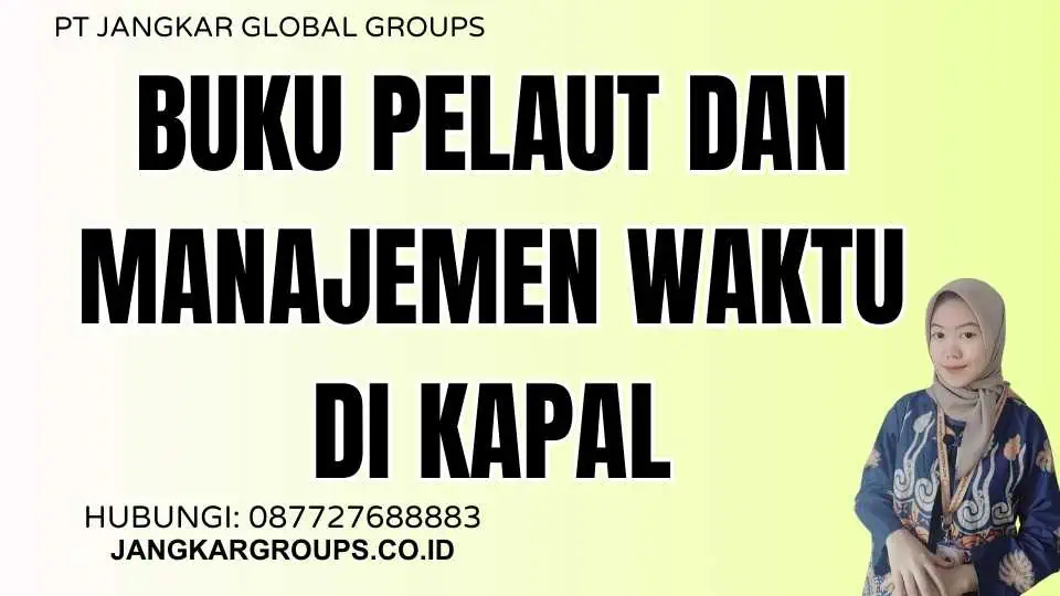 Buku Pelaut dan Manajemen Waktu di Kapal