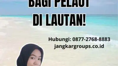 Buku Saku Pelaut: Panduan Lengkap Bagi Pelaut di Lautan!