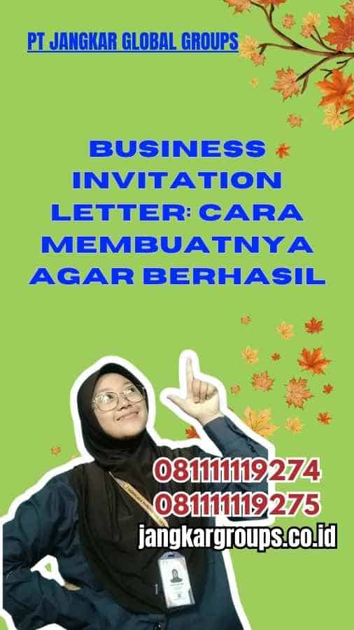 Business Invitation Letter: Cara Membuatnya agar Berhasil