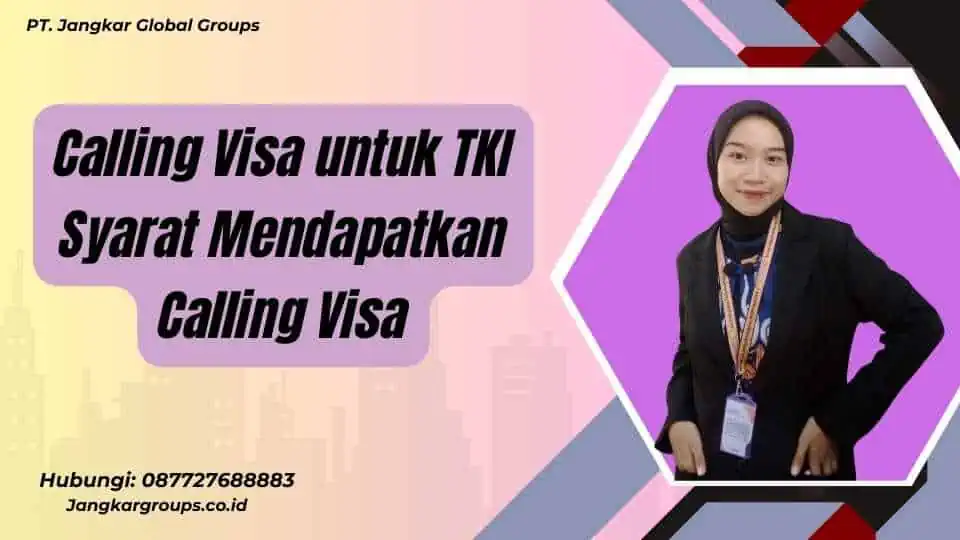 Calling Visa untuk TKI Syarat Mendapatkan Calling Visa